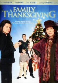 Семья благодарения / A Family Thanksgiving (2010) фильм скачать через торрент в хорошем качестве