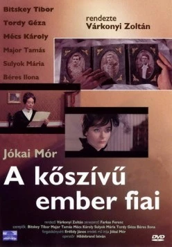 Сыновья человека с каменным сердцем / A köszívü ember fiai (1964) фильм скачать через торрент в хорошем качестве
